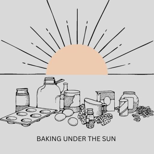 Baking Under the Sun